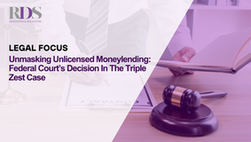 Unmasking Unlicensed Money lending: Federal Court’s Decision In The Triple Zest Case