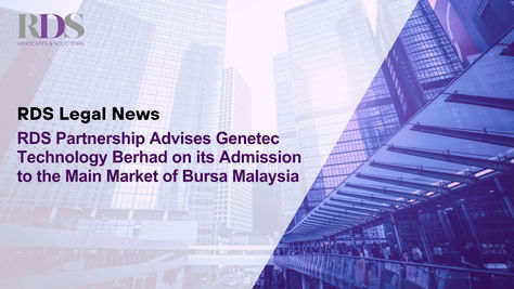RDS Partnership Advises Genetec Technology Berhad on its Admission to the Main Market