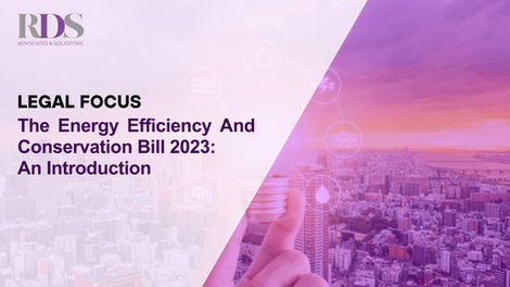 The Energy Efficiency And Conservation Bill 2023: An Introduction