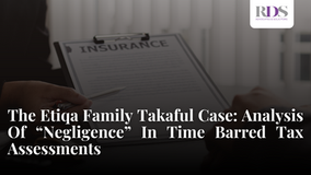 The Etiqa Family Takaful Case: Analysis Of “Negligence” In Time Barred Tax Assessments