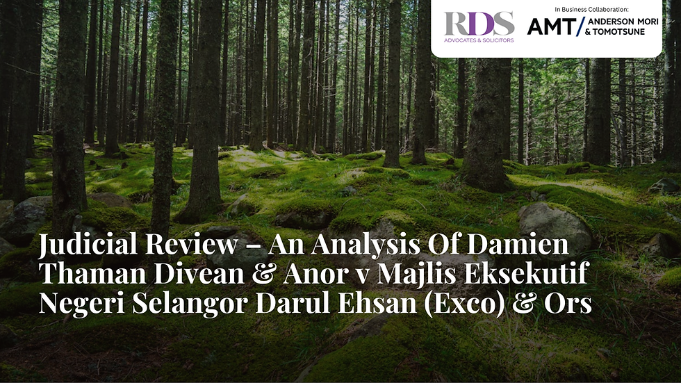 Judicial Review – An Analysis Of Damien Thaman Divean & Anor v Majlis Eksekutif Negeri Selangor Darul Ehsan (Exco) & Ors