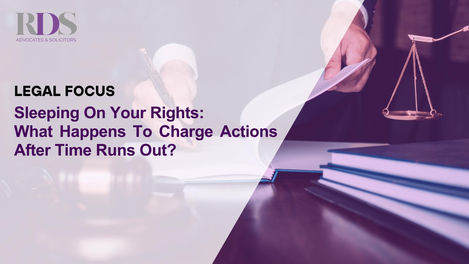 Sleeping On Your Rights: What Happens To Charge Actions After Time Runs Out?