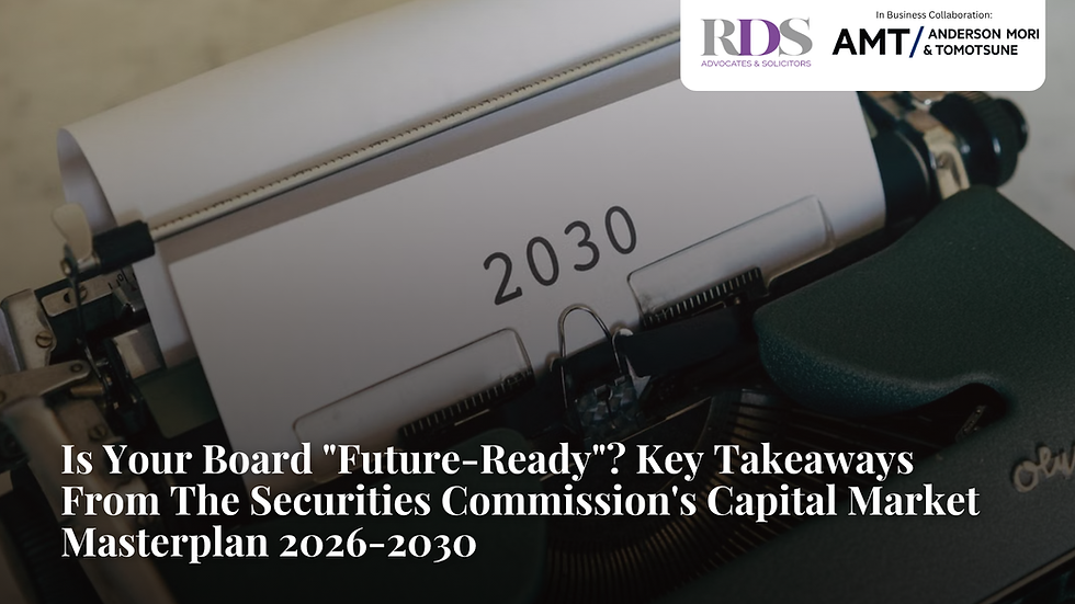 Is Your Board "Future-Ready"? Key Takeaways From The Securities Commission's Capital Market Masterplan 2026-2030