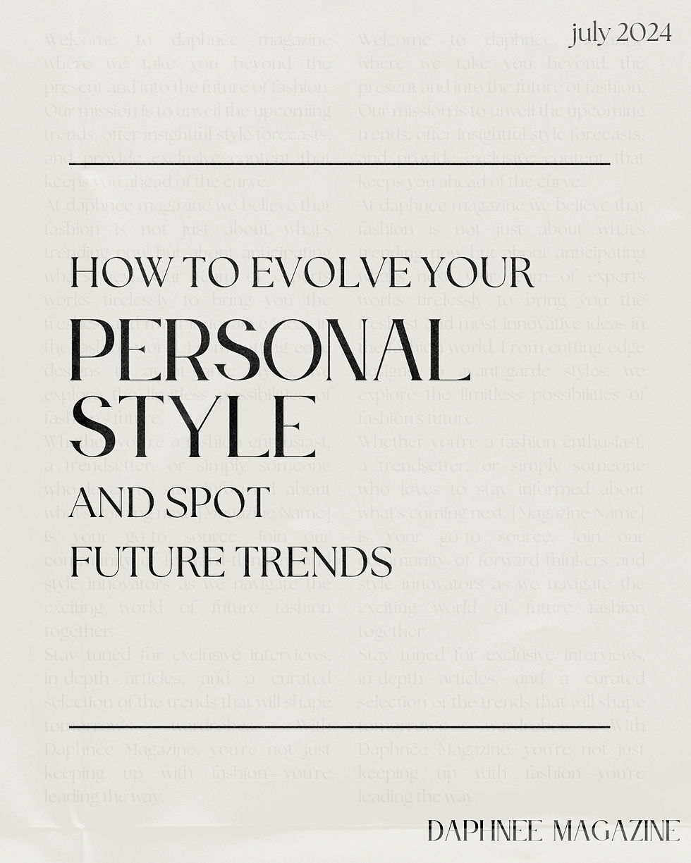 How to evolve your personal style and spot future trends 