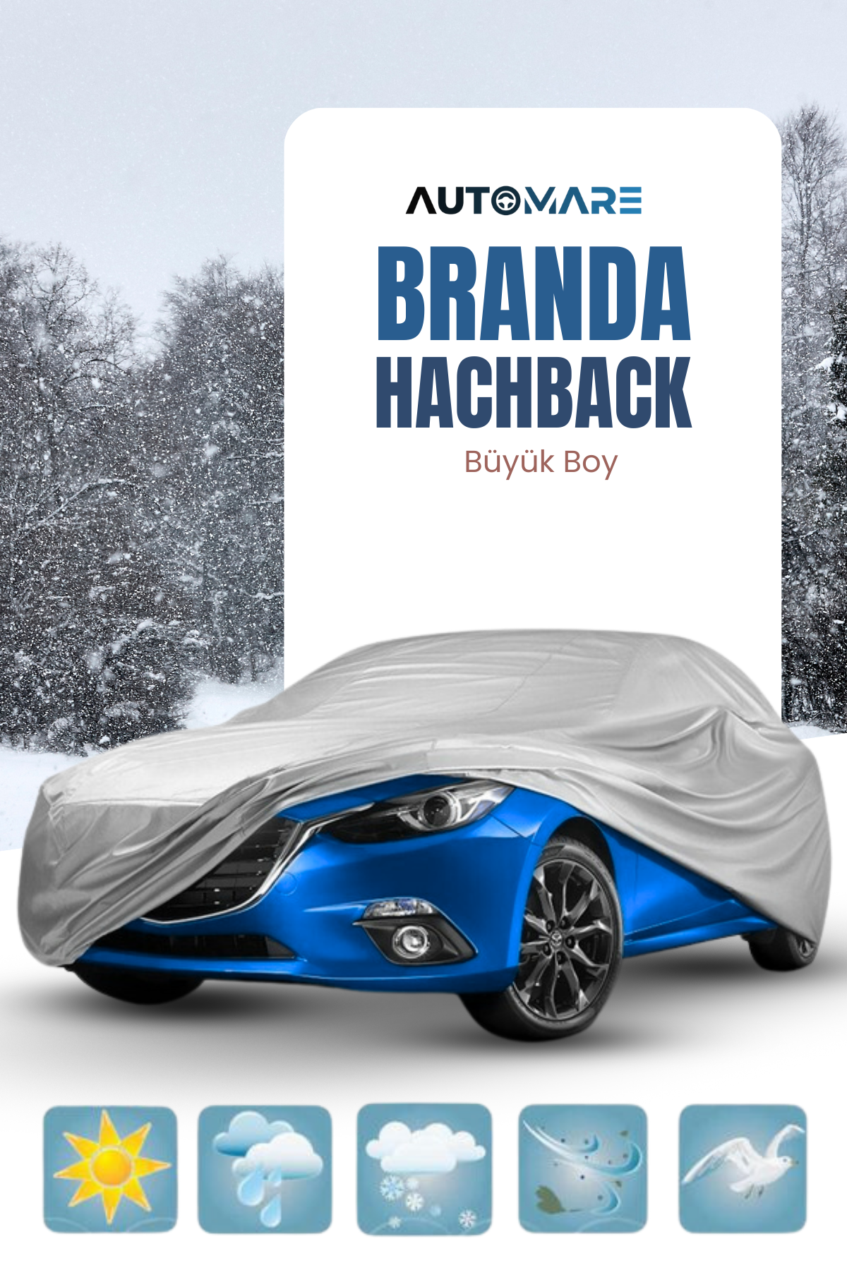 Oto Branda Hatchback Araçlara Özel Büyük Boy 4 Mevsim Araba Koruyucu