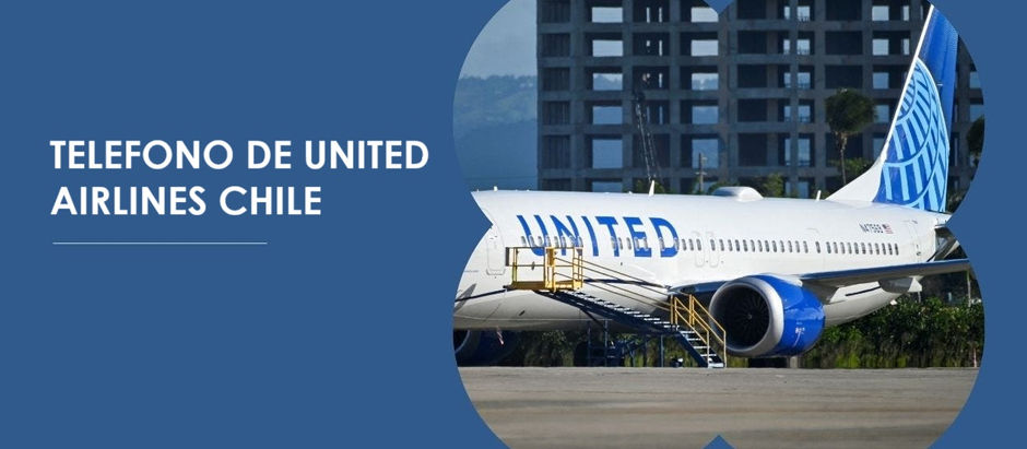 ¿Cómo Contactar a United Airlines Desde Chile?