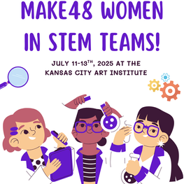 Teams Have Been Chosen For The Women in STEM Make48 Challenge!