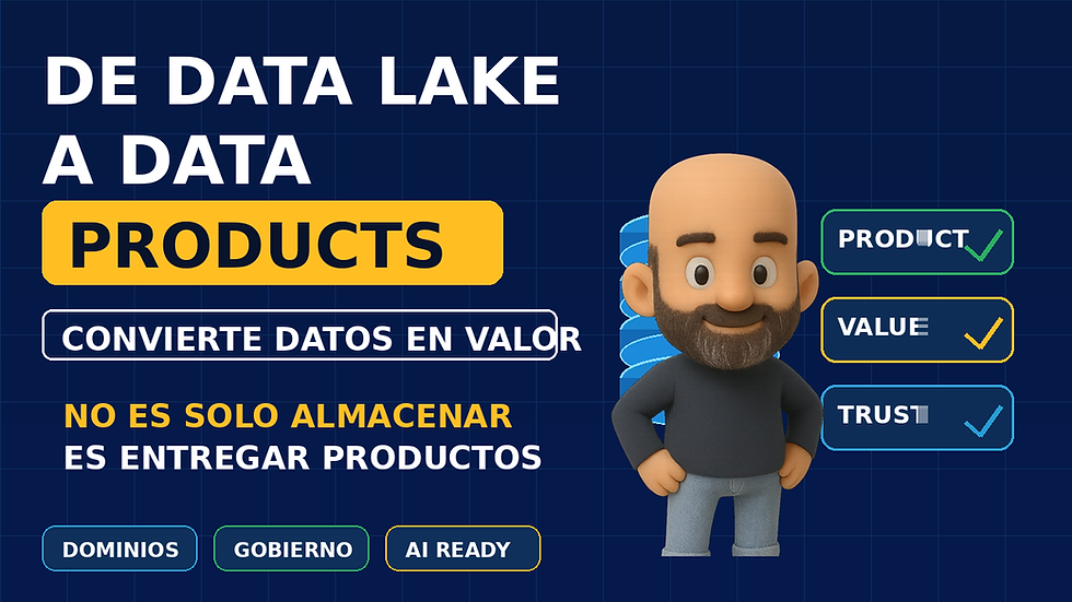 De Data Lake a Data Products: cómo generar valor real con tus datos