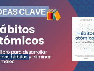 Resumen de hábitos atómicos - James Clear