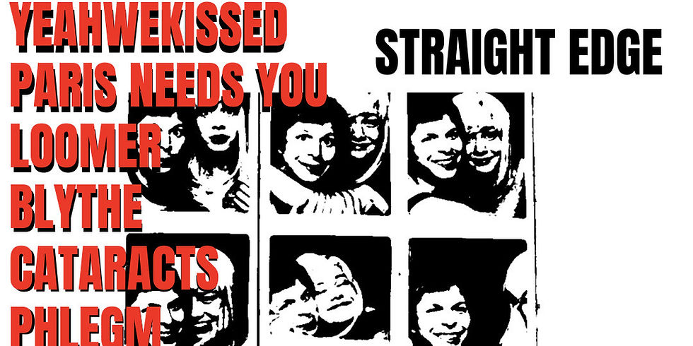 Yeah We Kissed, Paris Needs You, Loomer, Blythe, Cataracts, Phlegm, Perfidia