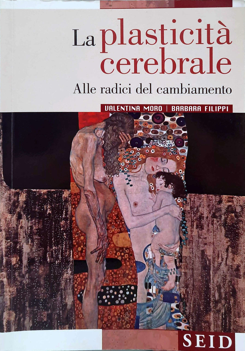 LA PLASTICITA' CEREBRALE. Alle radici delcambiamento