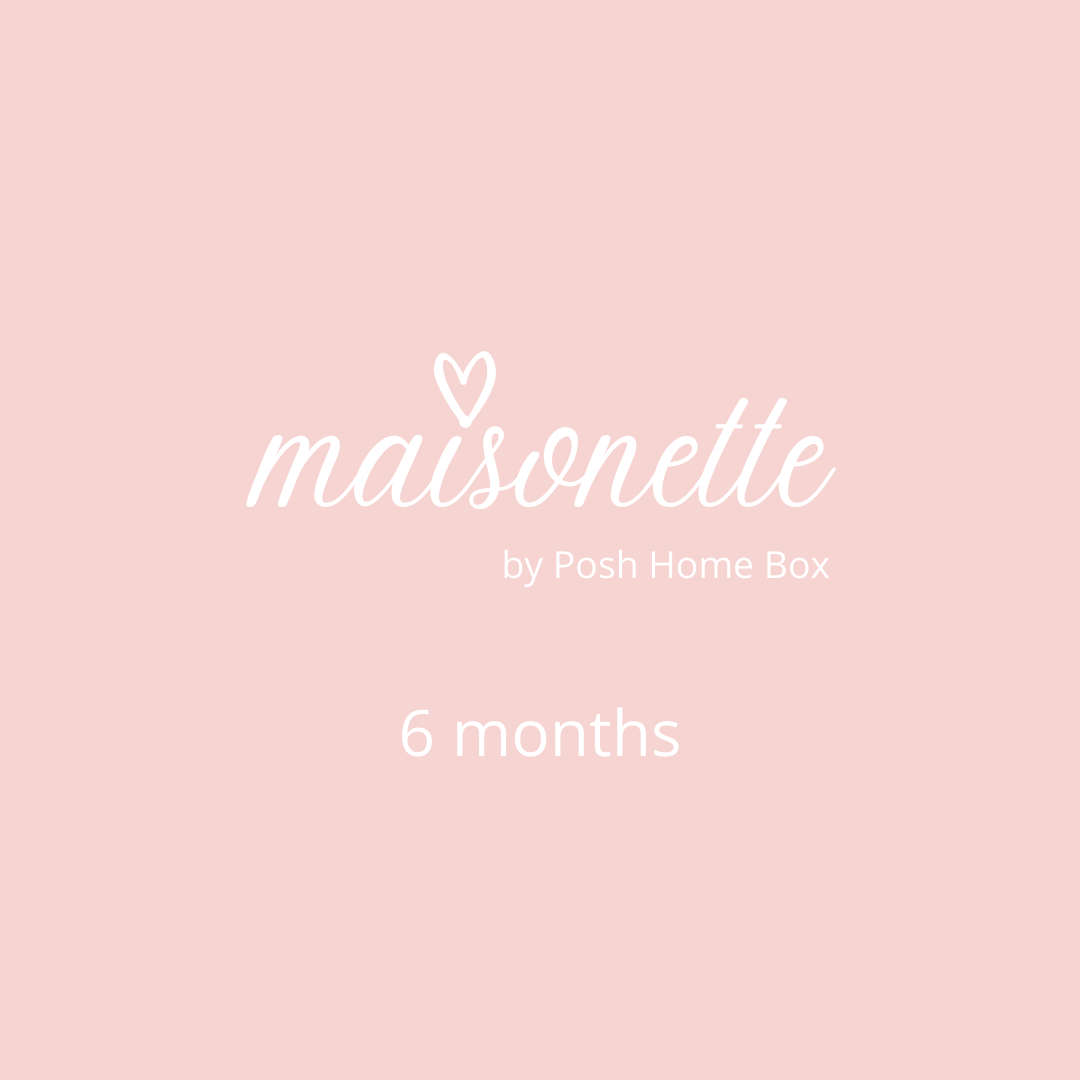 MAISONETTE ~ 6 MONTHS
