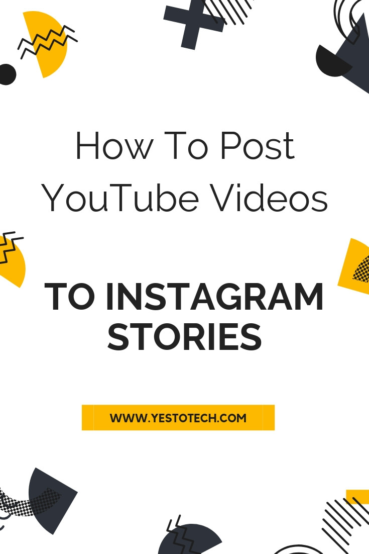 How To Post YouTube Videos To Instagram Stories | Yes To Tech