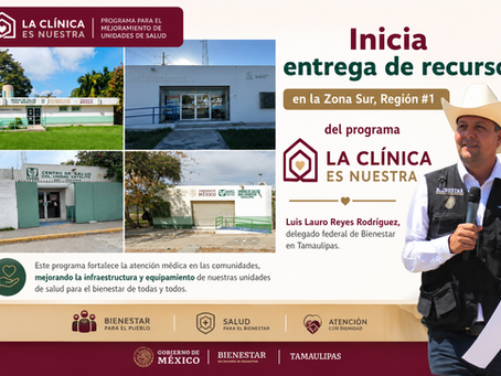 Inicia entrega de recursos en la Zona Sur Región #1 del programa La Clínica es Nuestra: Luis Lauro Reyes Rodríguez, delegado federal de bienestar en Tamaulipas.