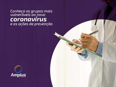 COVID-19: Conheça os grupos mais vulneráveis ao coronavírus e as ações de prevenção