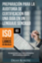 PREP. PARA LA AUDITORÍA DE CERTIFICACIÓN ISO: UNA GUÍA EN UN LENGUAJE SENCILLO