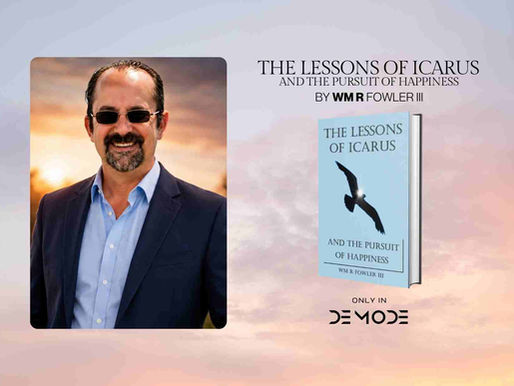 The Lessons of Icarus and the Pursuit of Happiness: W. M. R. Fowler’s Journey Through Wisdom, Ambition, and Self-Discovery