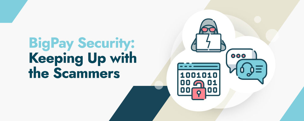Ultimate Guide To How Scams Happen Keeping Your Bigpay Account Safe October 2021 Update