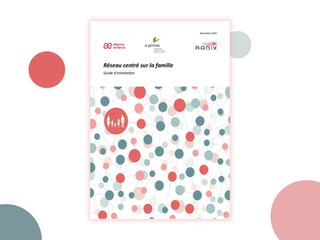 Nouveau guide d'orientation sur le Réseau centré sur la famille