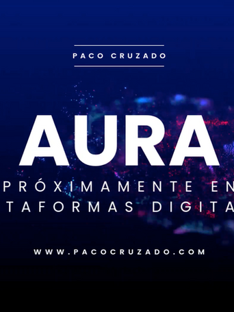 AURA PRÓXIMAMENTE EN PLATAFORMAS DIGITALES