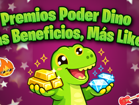🦖Recompensas Dino Power: Más beneficios, Más Likes