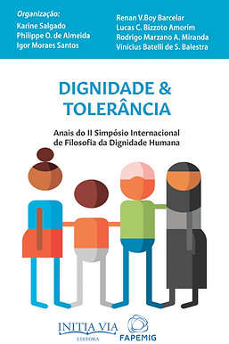 Dignidade e tolerância - Karine Salgado, Philippe Oliveira de Almeida, Igor Moraes Santos (orgs.)