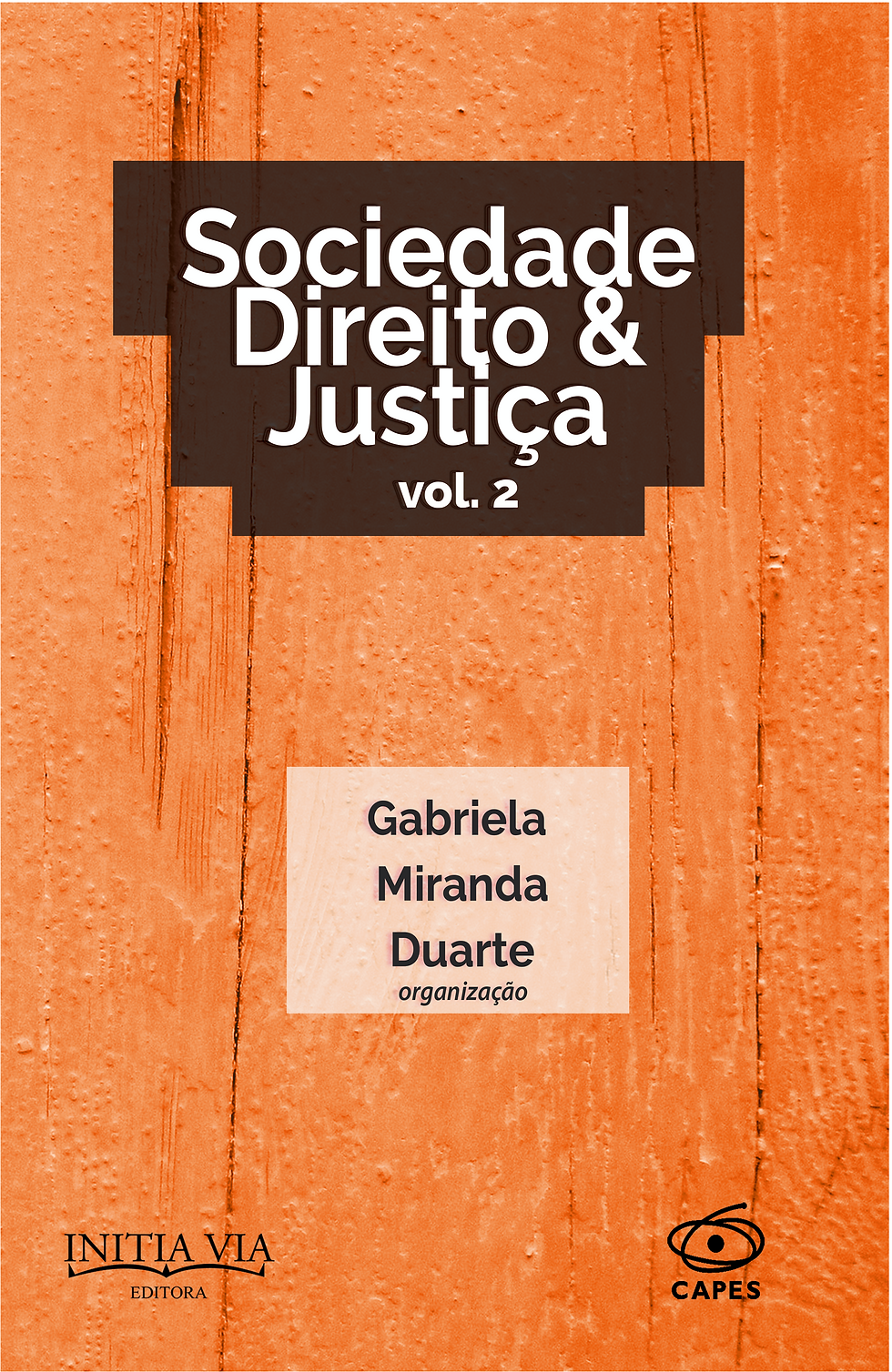 Sociedade, Direito e Justiça - Vol. 2 - Gabriela Duarte (organização)