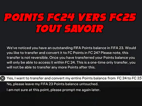 TRANSFERER SES POINTS FC 24 VERS FC 25 C EST POSSIBLE ? COMMENT ON FAIT ?