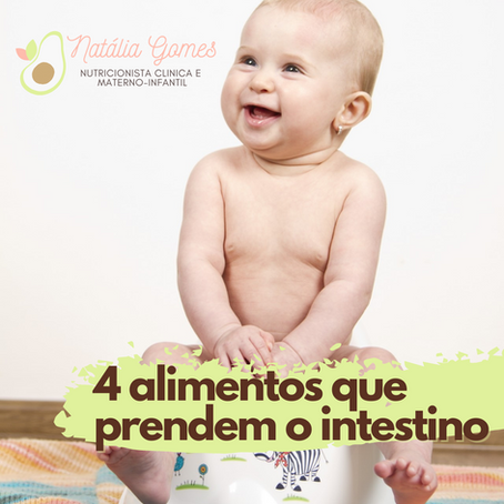 4 alimentos que prendem o intestino