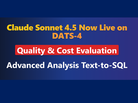 Sonnet 4.5. Released yesterday. Now live on DATS-4 SQL Agent Suite. Solid upgrade, but more 4.2 than 4.5.