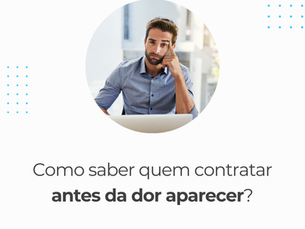 Headcount Inteligente: Como Saber Quem Contratar Antes da Dor Aparecer