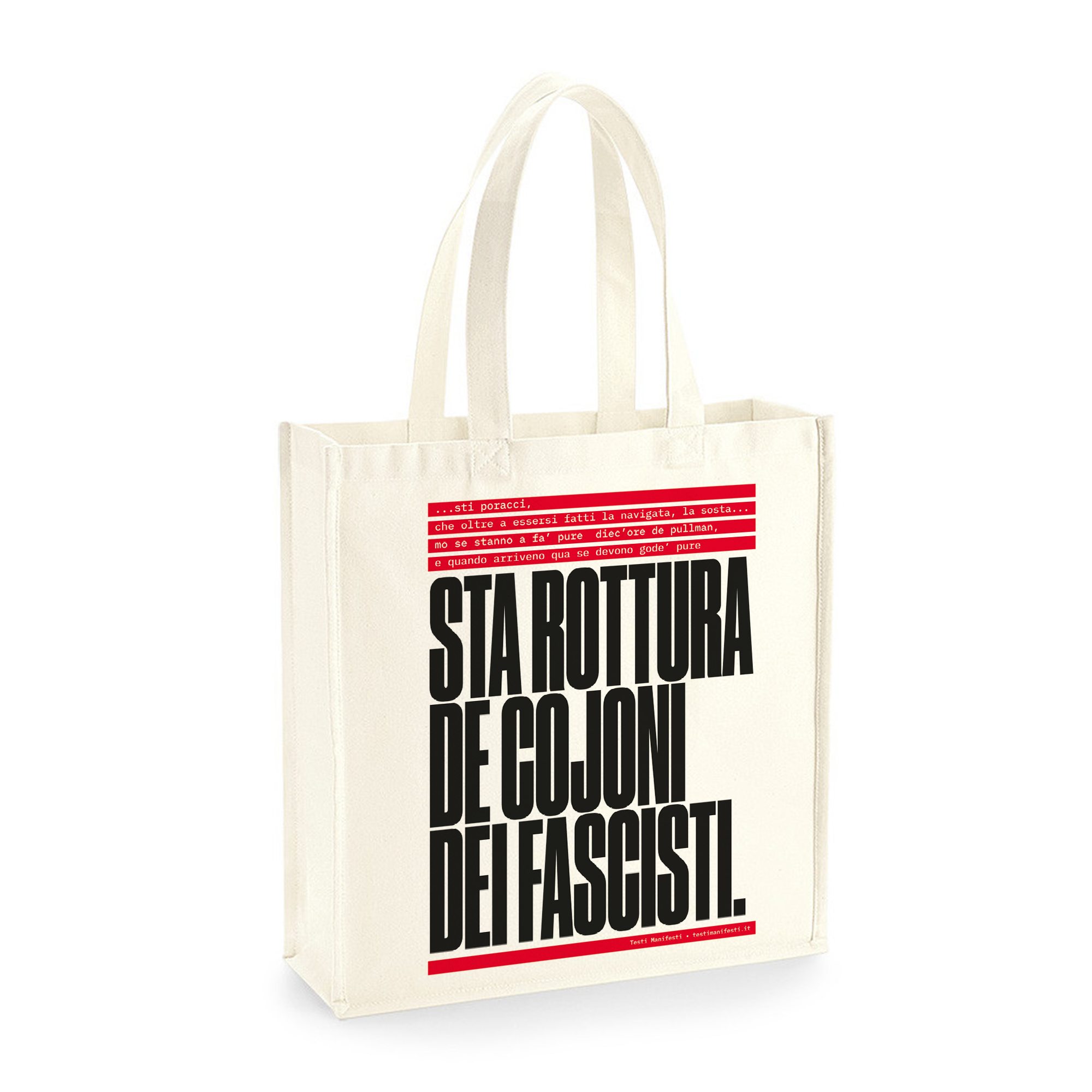 BORSA "STA ROTTURA DE COJONI DEI FASCISTI" - SPECIAL EDITION