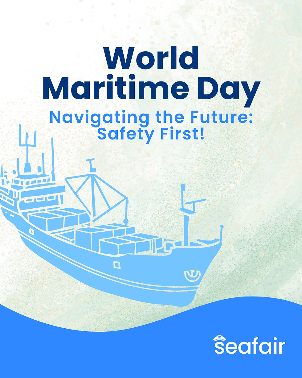 World Maritime Day: Navigating the Future: Safety First