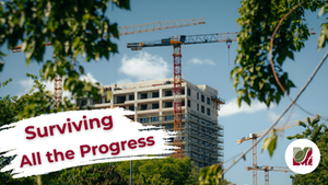 Surviving All the Progress