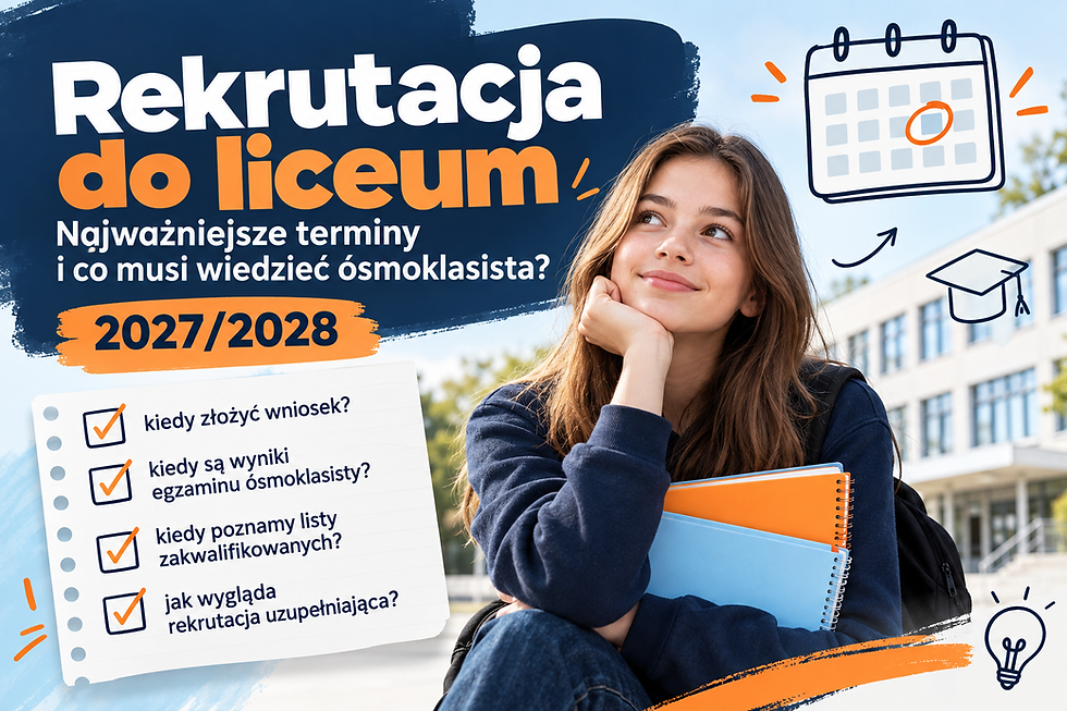 Rekrutacja do liceum 2027/2028. Najważniejsze terminy.