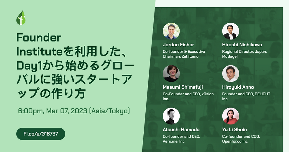 Founder Instituteを利用した、Day1から始めるグローバルに強いスタートアップの作り方