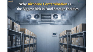 Why Airborne Contamination Is the Biggest Risk in Food Storage Facilities