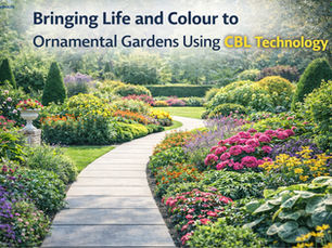 Bringing Life and Colour to Ornamental Gardens Using CBL Technology
