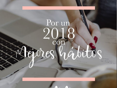 Por un 2018 con mejores hábitos
