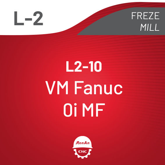 L2-10 SANAL TEZGAH FANUC Oi-MF FREZE (MILLING)