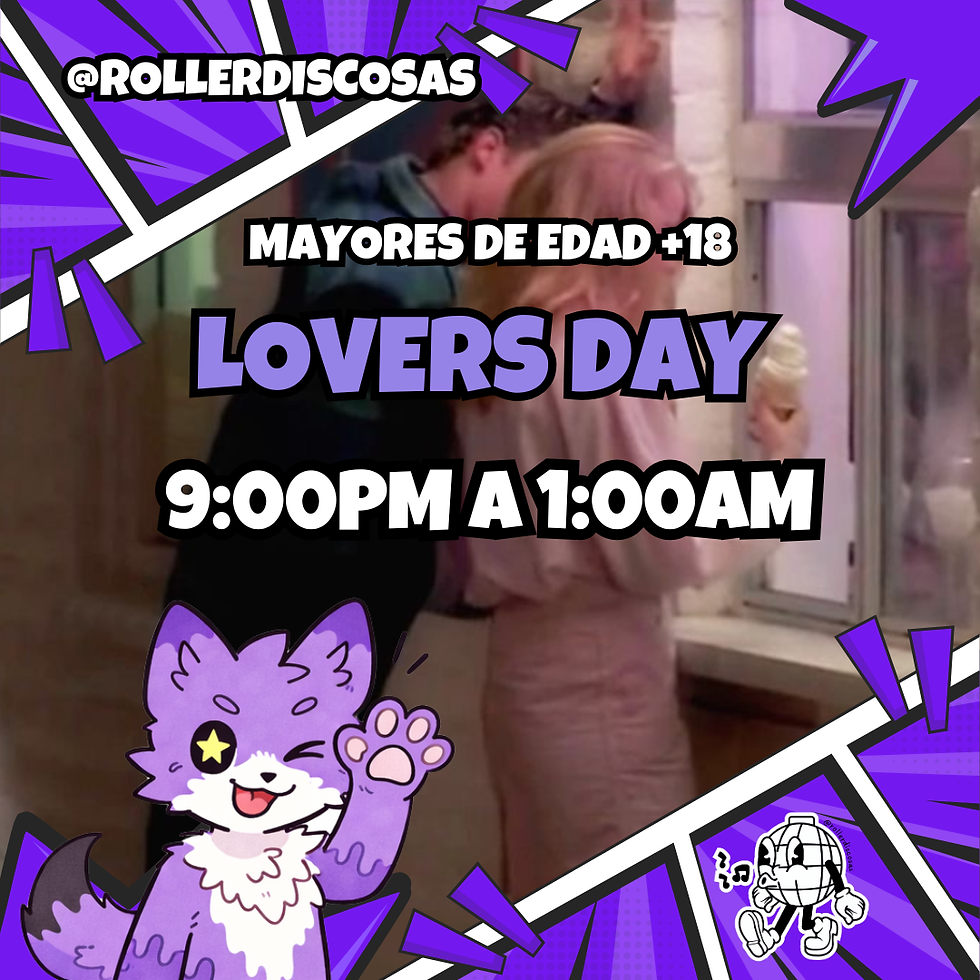 Lovers Day SABADO  +18 ROLLER DISCO