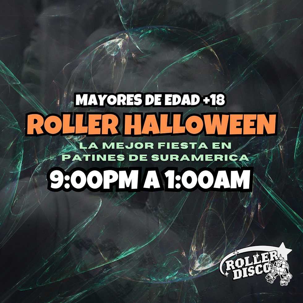 🎃 SABADO +18 ROLLER DISCO HALLOWEEN