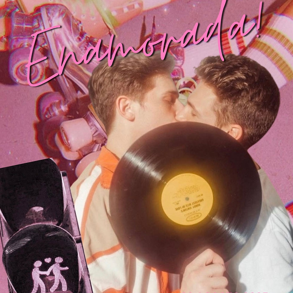 ENAMORADA! - Gay 🌈 +18 ROLLER DISCO
