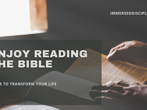 5 Tips to Enjoy Reading the Bible and Transform Your life