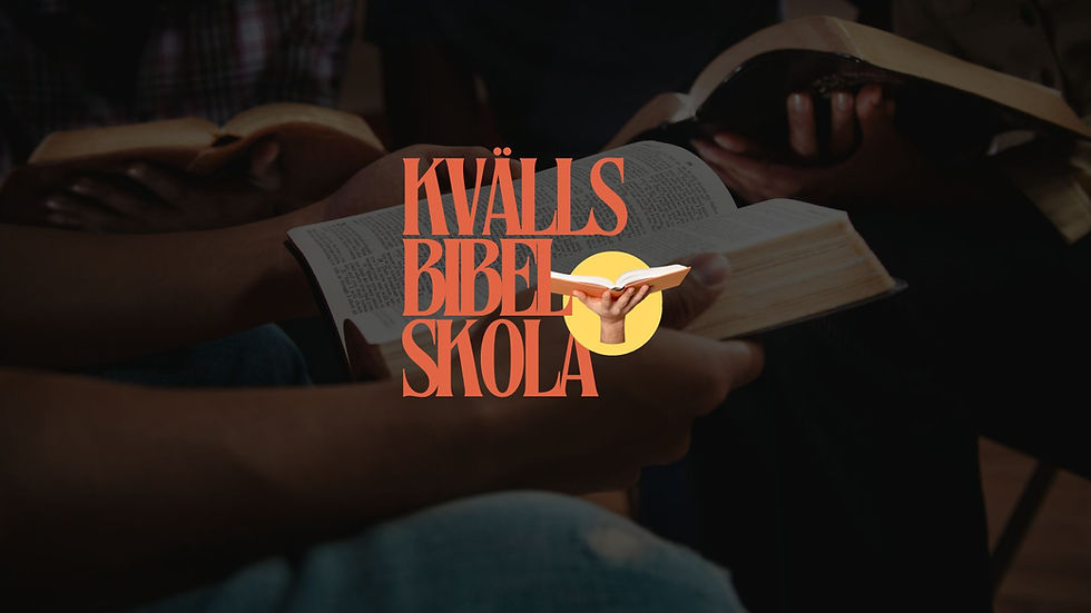 Kvällsbibelskola, kl. 18-20