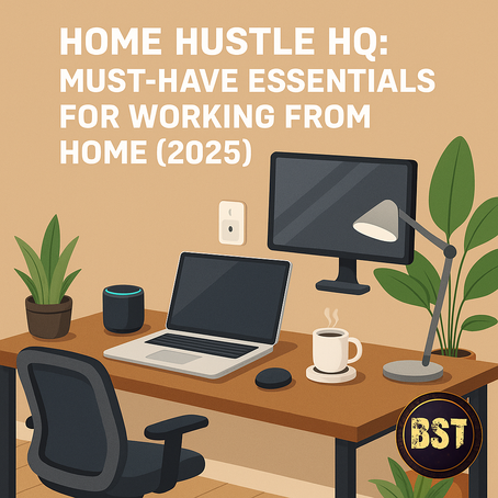 Home Hustle HQ: The 2025 Checklist of Must-Have Essentials for Effortless Work-from-Home Success ðŸ§