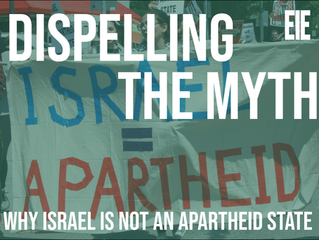 Dispelling the Myth: Why Israel is NOT an Apartheid State