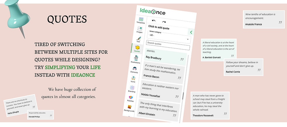 IdeaOnce’s new Create Picture Quotes feature invites you to get creative and share your thoughts with the world. They’re easy to make, and they give you a way of showing how you feel or what you think in a quick, simple, and visual way.