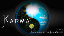 Karma - Anchoring in the Changeless