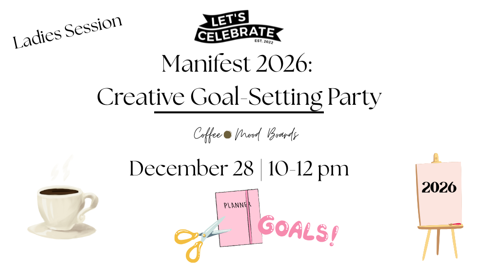 Manifest 2026:  Creative Goal-Setting Party